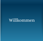 Willkommen