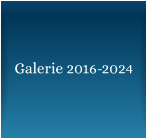 Galerie 2016-2024