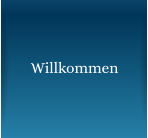 Willkommen